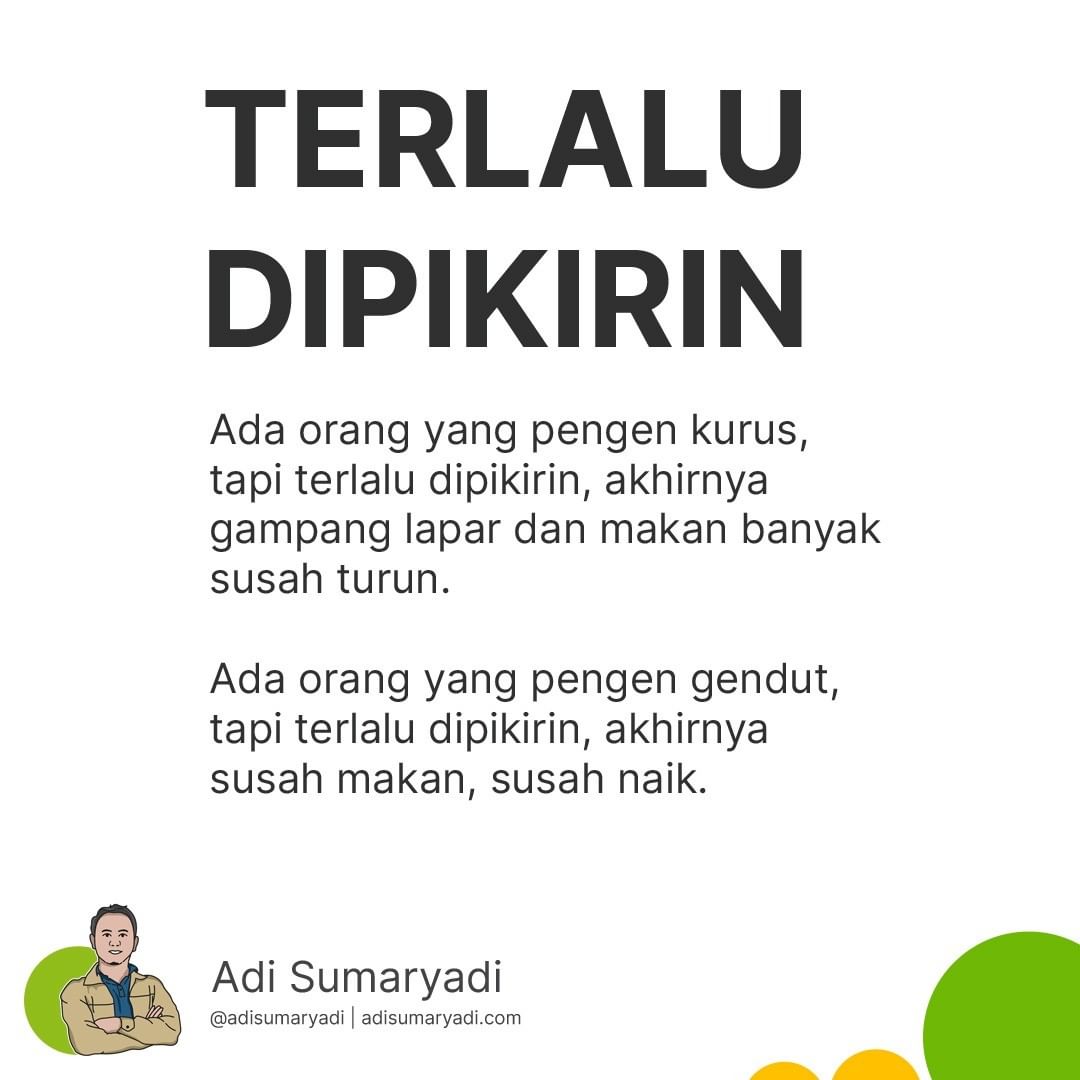 Terkadang terlalu dipikirin juga malah susah naik sudah turun. #pikir #berfikir #selfreminder         ...
