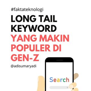 Ada yang bilang Long tail keyword muncul karena generasi Z ingin semua segera instant dan cepat, benarkah? #fakta #longtailkeywords #genz ...
