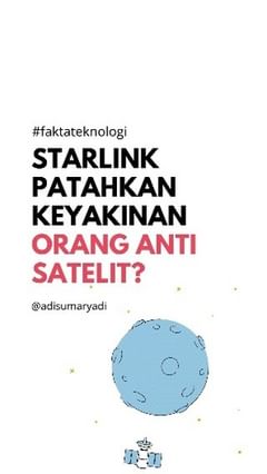 Jika kaum anti satelit merasakan Internet dari Starlink, apakah akan menghapus keyakinan mereka? #satelit #internet #starlink     ...