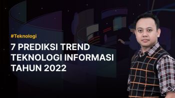 7 Prediksi Tren Teknologi Informasi Tahun 2022