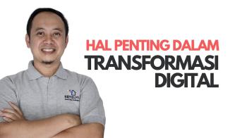 Hal Penting Dalam Transformasi Digital