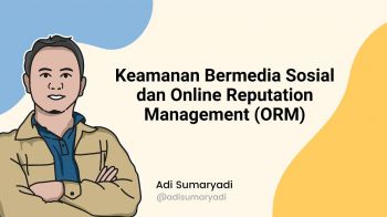 Keamanan Bersosial Media & Online Reputation Management (ORM)