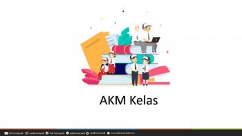 Mengenal Asesmen Kompetensi Minimum Kelas (AKM Kelas)